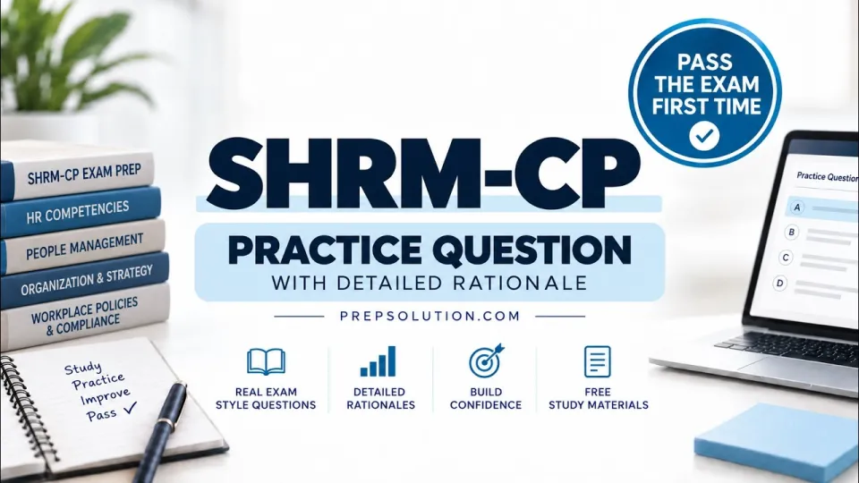 SHRM-CP Practice Questions 2026 | Full Exam Walkthrough & Detailed Rationales